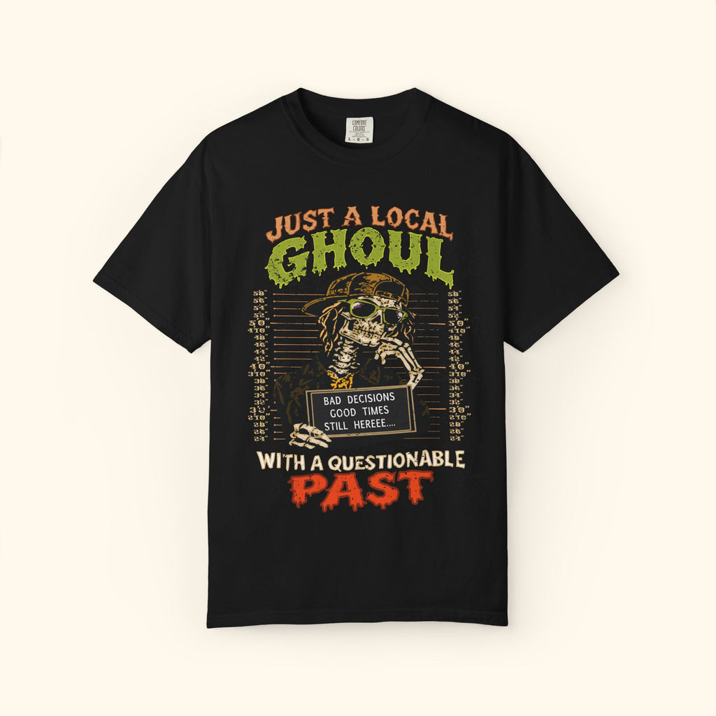 Just a Local Ghoul T-Shirt – Funny Halloween Skeleton Graphic Tee