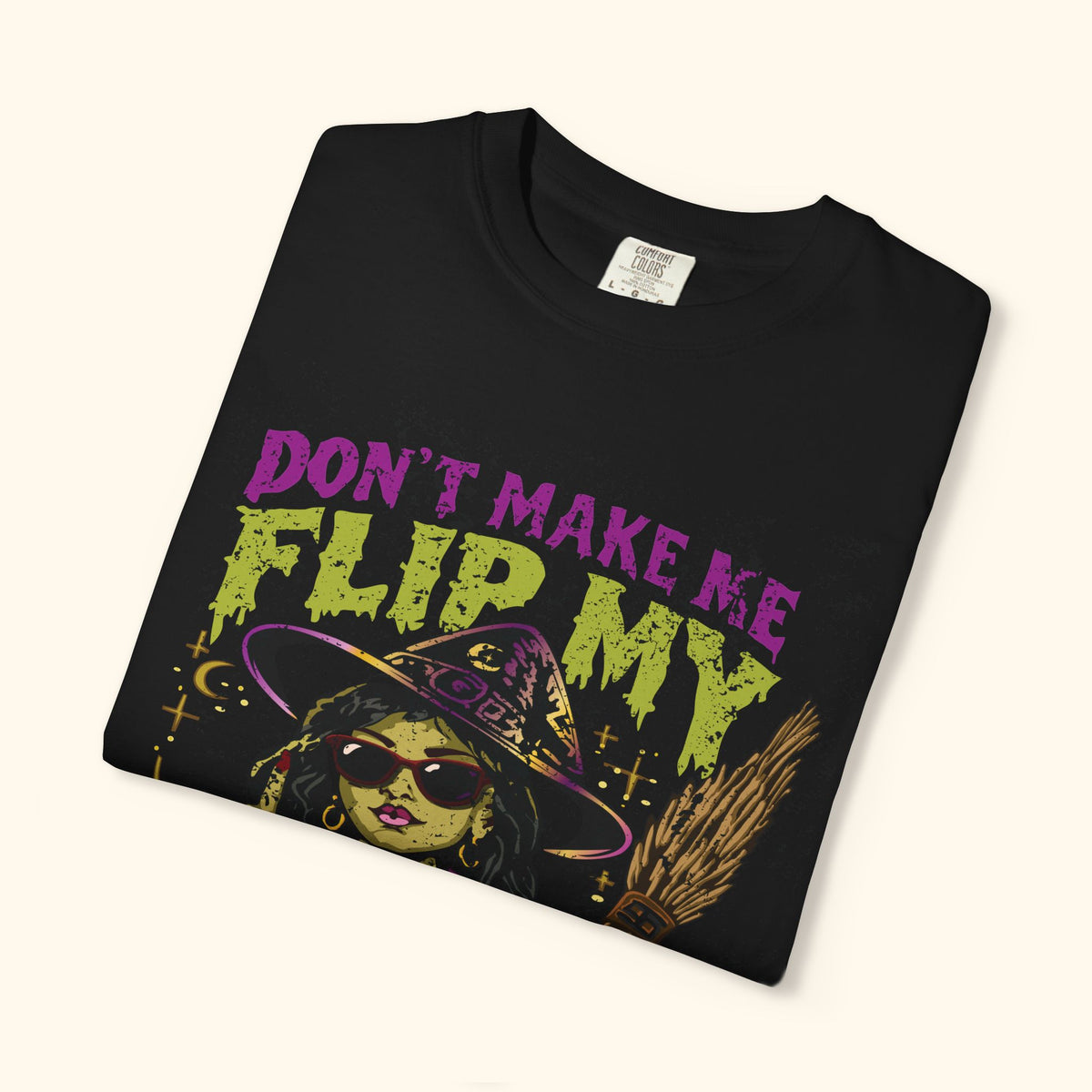 Don't Make Me Flip My Witch Switch T-Shirt — Halloween Witch Graphic Tee