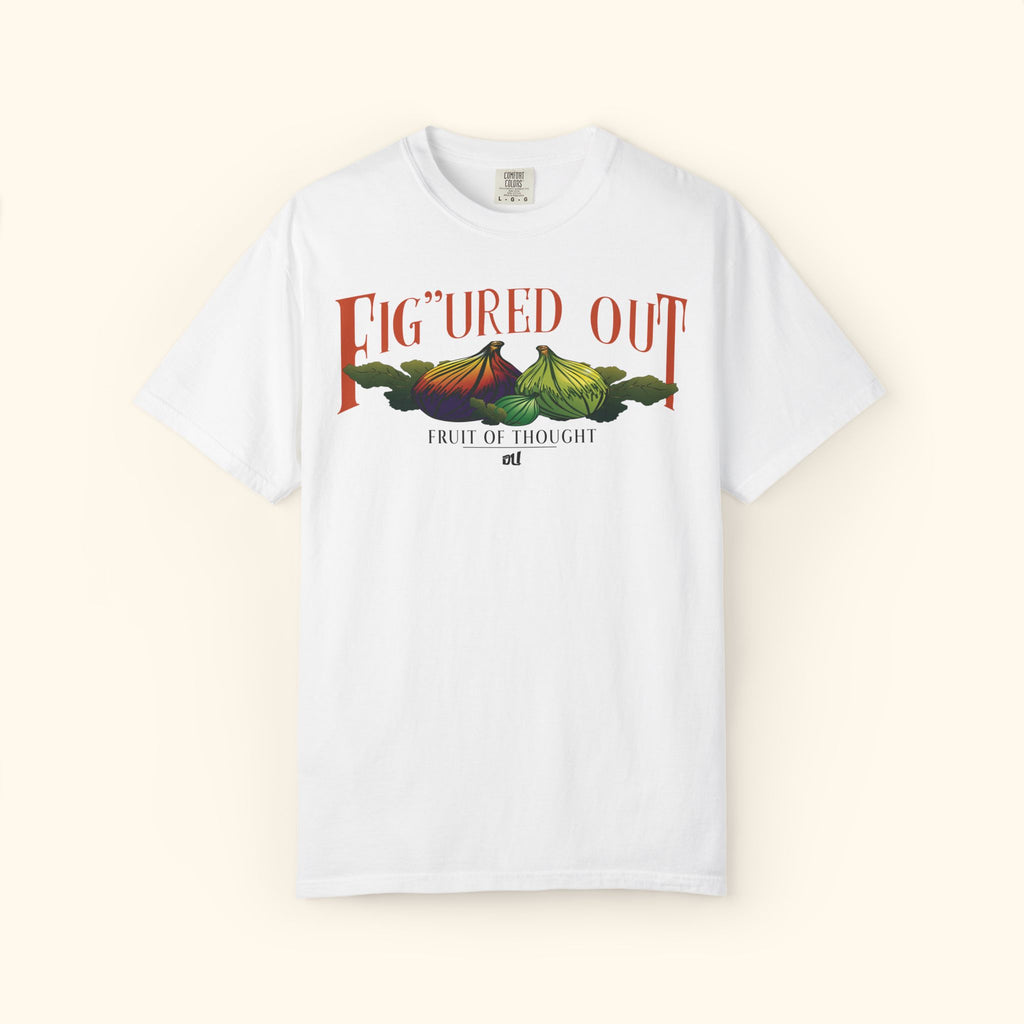 FIG’URED OUT —”Fruit of thought”
